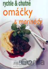 Omáčky a marinády - rychle a chutně