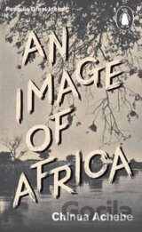 An Image of Africa/ The Trouble with Nigeria