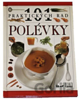 Polévky - 101 praktických rad
