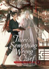 There’s Something Wrong with the Chief: Du Zhu You Bing (Novel) 1