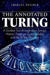 The Annotated Turing : A Guided Tour Through Alan Turing's Historic Paper on Computability and the Turing Machine