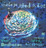 Všude je střed světa