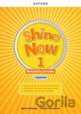 Shine Now 1 Teacher´s Guide with Digital pack Czech edition