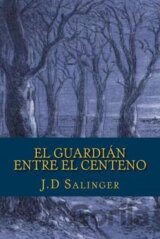 El Guardian Entre El Centeno