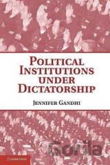 Political Institutions Under Dictatorship