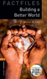 Oxford Bookworms Factfiles New Edition 2 Building a Better World