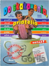 Do skakavenia, priatelia