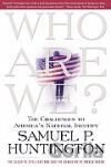 Who Are We? The Challenges to America`s National Identity