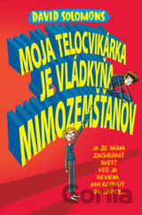 Moja telocvikárka je vládkyňa mimozemšťanov