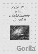Světlo, stíny a tma v české kultuře 19. století