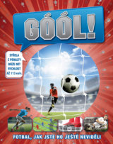 Góól! Fotbal, jak jste ho ještě neviděli