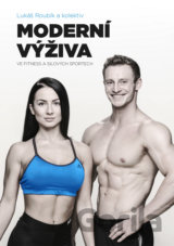 Moderní výživa ve fitness a silových sportech