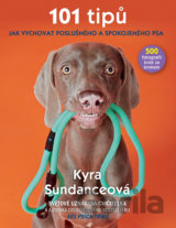 101 tipů jak vychovat poslušného a spokojeného psa