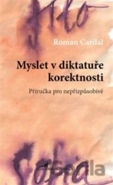 Myslet v diktatuře korektnosti