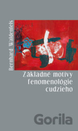 Základné motívy fenomenológie cudzieho