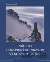 Príbehy zemepisných názvov Vysokých Tatier