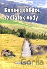 Koniec chleba, začiatok vody