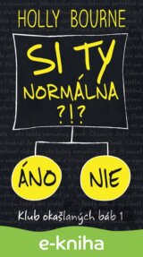 Si ty normálna?!