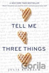 Tell Me Three Things