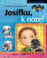 Josífku, k noze!