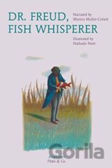 Dr. Freud, Fish Whisperer