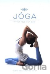 Jóga: Fit na těle i na duši