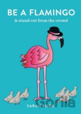 Be a Flamingo