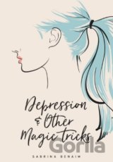 Depression and Other Magic Tricks
