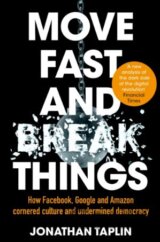 Move Fast and Break Things