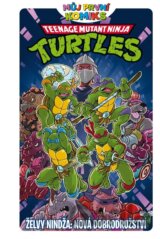 Můj první komiks: Želvy nindža - Nová dobrodružství