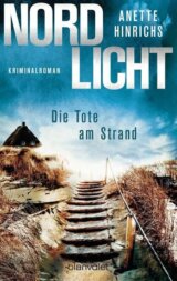 Nordlicht - Die Tote am Strand : Kriminalroman