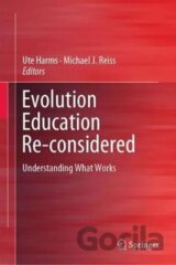 Evolution Education Re-considered : Understanding What Works