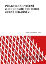 Praktická cvičení z biochemie pro obor zubní lékařství
