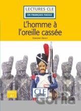L´homme a l´oreille cassée - Niveau 1/A1 - Lecture CLE en français facile - Livre + CD