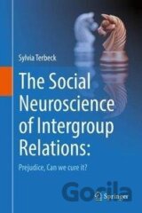 The Social Neuroscience of Intergroup Relations