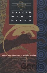 The Selected Poetry of Rainer Maria Rilke: Bilingual Edition