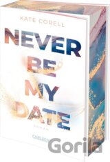 Never Be My Date (Never Be 1)