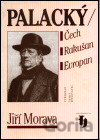 Palacký/Čech,Rakušan,Evropan