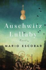 Auschwitz Lullaby : A Novel