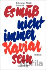 Es muß nicht immer Kaviar sein