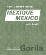 Helen Levitt / Henri Cartier-Bresson. Mexico