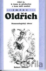 Jaký je, k čemu je předurčen a kam míří nositel jména Oldřich