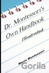 Dr. Montessori's Own Handbook - Illustrated
