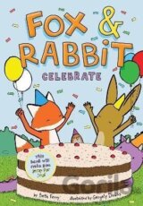 Fox & Rabbit Celebrate (Fox & Rabbit 3)