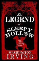 The Legend of Sleepy Hollow and Other Ghostly Tales: Annotated Edition - Contains Twelve Ghostly Tales