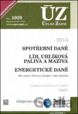 ÚZ 1020 Spotřební daně, líh, paliva a maziva, energetické daně 2014