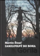 Martin Šinaľ - Zamilovaný do Boha