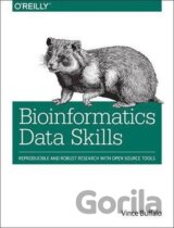 Bioinformatics Data Skills : Reproducible and Robust Research with Open Source Tools