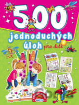 500 jednoduchých úloh pre deti