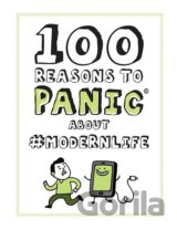 100 Reasons to Panic About #modernlife